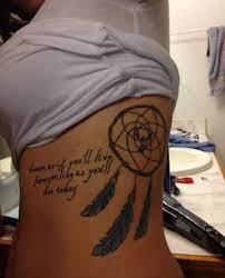 Dream Catcher And Quote Tattoo Tattoos Tattoo Quotes Dreamcatcher Tattoo