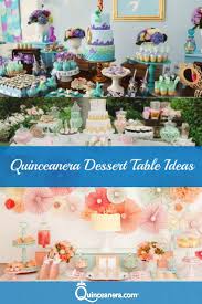 Quinceanera Dessert Table Ideas Dessert Table Quinceanera Quinceanera Planning
