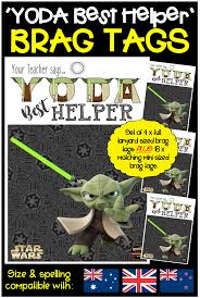 Star Wars Brag Tags Your Teacher Says Yoda Best Helper Full Colour Ready To Print Brag Tags Brag Your Teacher