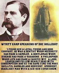 Wyatt Earp Speaking Of Doc Holliday Tombstone Movie Tombstone Movie Quotes Old West Photos