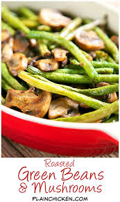 Roasted Green Beans And Mushrooms Recipe Fresh Green Beans And Mushrooms Tossed In Olive Oil Ba Veggie Side Dishes Vegetable Side Dishes Roasted Green Beans