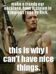 This Is Why We Can T Have Nice Things Meme This Is Why I Can T Have Nice Things Dump A Day Walking Dead Daryl Daryl Dixon The Walking Dead