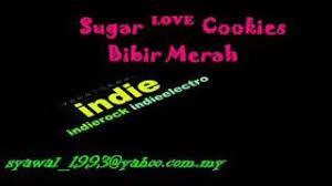 Dm a# aku terlahir sebagai pemenang. Chords For Sugar Love Cookies Bibir Merah