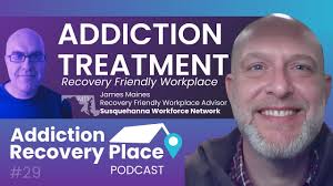 Ep29 Addiction Treatment Recovery Friendly Workplace