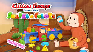 shapes colors with curious george