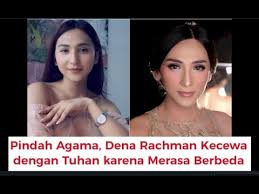 Nah, penasaran siapa sih dena rachman? Pindah Agama Jadi Kristen Dena Rachman Akui Dari Muslim Ke Atheis Kini Jadi Nasrani Youtube