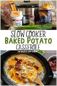 Slow Cooker Baked Potato Casserole The Magical Slow Cooker Recipe In 2020 Slow Cooker Baking Slow Cooker Recipes Pot Roast Slow Cooker