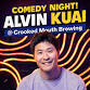 Alvin Kuai Headlines Crooked Mouth!