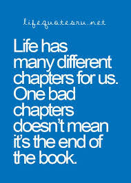One must never, for whatever reason, turn his back on life. Close It And Get On To The Next Chapter Flirting Quotes Funny Funny Quotes Life Quotes To Live By