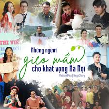 Những người “gieo mầm” cho khát vọng Hà Nội