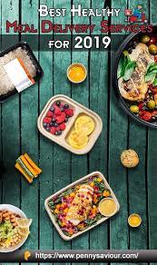 12 Best Healthy Meal Delivery Services For 2019 Mealprep Fooddelivery Preparedmeal Healthy Food Delivery Healthy Meal Delivery Service Meal Delivery Service