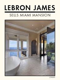 Lebron James Sells Miami Mansion With Images Miami Mansion Celebrity Houses Mansions