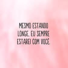 30 Frases De Amor Para Namorado Distante Que Sao Cheias De Saudade