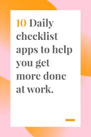 Workforce productivity isn't as simple as time tracking their breaks or putting a stop to the time spent on inevitable social networking. 10 Daily Checklist Apps To Help You Get More Done At Work