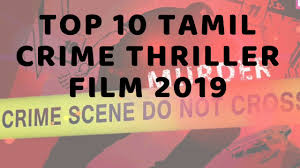 Hope you enjoy the video. Top 10 Tamil Crime Thriller Film Of 2019 Must Watch Movies Youtube