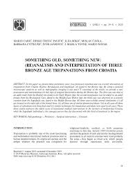 Pdf Something Old Something New Re Analysis And Interpretation Of Three Bronze Age Trepanations From Croatia
