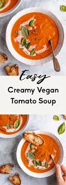 Easy Creamy Vegan Tomato Soup Ambitious Kitchen Recipe In 2020 Vegan Tomato Soup Creamy Vegan Tomato Soup Recipes