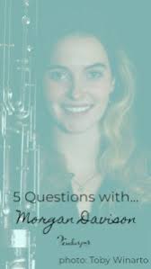 5 Questions with...Morgan Davison (@MorganPracticesBassoon)! — Fischarper,  LLC