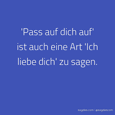 Egal wie schwer, wie schwer das leben manchmal ist. Spruch Pass Auf Dich Auf Ist Auch Eine Art Ich Sagdas