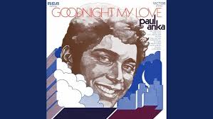 Paul Anka Goodnight my love