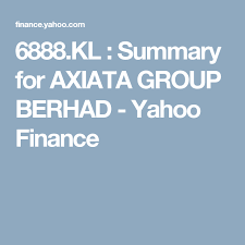6888 Kl Summary For Axiata Group Berhad Yahoo Finance