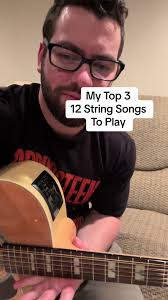 5 Songs Everyone Plays When They Get A 12 String Guitar