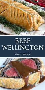 Beef Wellington A Family Feast Beef Tenderloin Recipes Beef Wellington Recipe Beef Wellington