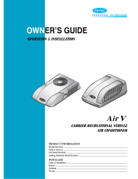 This booklet provides information on how your system works as well as helpful hints on operation and maintenance so you can enjoy. Carrier Air V Operating Instructions Manualzz