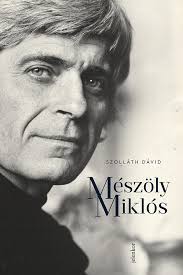 A folyton megújuló pannon táj egész életére és művészetére. Meszoly Miklos Jelenkor Kiado