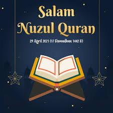 Makna dan tema nuzul quran 17 ramadhan 1441 h tahun 2020. Nuzul Al Quran At Iium Educare Nuzul Al Quran At Iium Educare