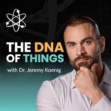 The DNA of Things with Dr. Jeremy Koenig : Dr. Jeremy Koenig: Amazon.in:  Audible Books & Originals