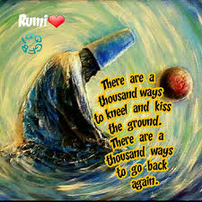 Pin By Josie On Rumi Rumi Quotes Rumi Poem Rumi