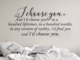 Or choose a kids' wall decal or teen wall decal from our selection to find just the right bedroom wall decal to personalize your child's room in a unique way. I Choose You Bedroom Wall Decal Couples Wall Art Love Wall Decal Master Bedroom Art Bedroom Wall Art I Love You