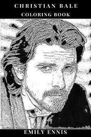 Christian Bale Book- Christian Bale Coloring Book, Emily Ennis