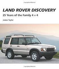 We have 92 land rover defender manuals covering a total of 60 years of production. Land Rover Discovery 25 Years Of The Family 4 X 4 Amazon De Taylor James Bucher
