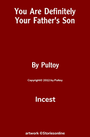 You Are Definitely Your Fathers Son - Incest Sex Story