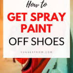 The other fact that cannot be denied is that accidents will happen and when they do, you better act quickly. How To Get Spray Paint Off Shoes In 3 Easy Steps