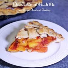 Old Fashioned Peach Pie Recipes Food And Cooking Recipe In 2020 Peach Pie Peach Pie Recipes Pie Recipes