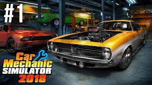 Car Mechanic Simulator 2018 Gameplay Walkthrough Part 1 Fixing My First Car Youtube