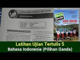 Latihan ujian tertulis 2 usp sd/mi bahasa indonesia. Part 2 Latihan Ujian Tertulis 5 Bahasa Indonesia Pilihan Ganda Detik Detik Usp Sd Mi Youtube