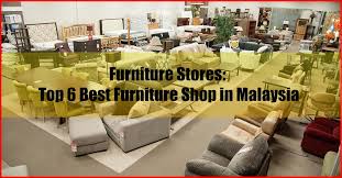 Looking for our original flash chat room? Furniture Stores Top 6 Best Furniture Shop In Malaysia