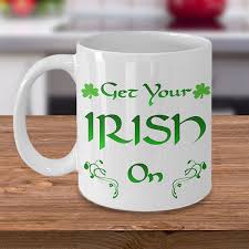Get Your Irish On Mug Irishcoffeemug Stpatricksday Stpatricksdaymugs Irish Irishcoffee Irish Coffee Mugs Irish Gifts Gifts In A Mug