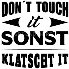 See more of touch it on facebook. Don T Touch It Sonst Klatscht It Mousepad Spreadshirt