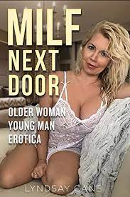 MILF Next Door: Older Woman Young Man Erotica (MILF Gone Wild Book 3) -  Kindle edition by Cane, Lyndsay. Literature & Fiction Kindle eBooks @  Amazon.com.