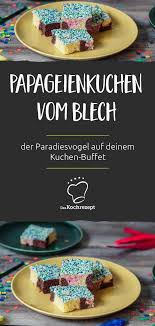 Papageienkuchen Vom Blech Rezept Papagei Kuchen Kuchen Papageienkuchen