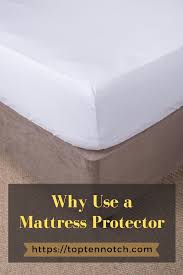 Why Use A Mattress Protector Mattress Protector Mattress Twin Mattress