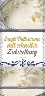 Sanfte Buttercreme Mit Schneller Zubereitung Butter Cream Easy Cake Blueberry Cake Recipes