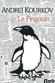 Le Pingouin - Andreï Kourkov • Éditions Liana Levi