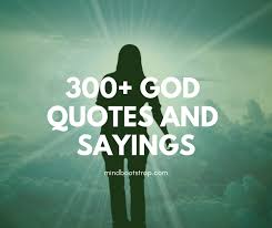 May god continue to keep you young and great looking all year round! 300 Inspirational God Quotes And Sayings Mindbootstrap