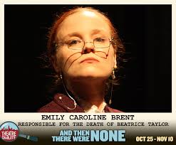 Meet Miss Emily Brent. Whatever you are doing right now, Miss Brent likely  does not approve of. But someone didn't approve of her past actions and now  she is trapped